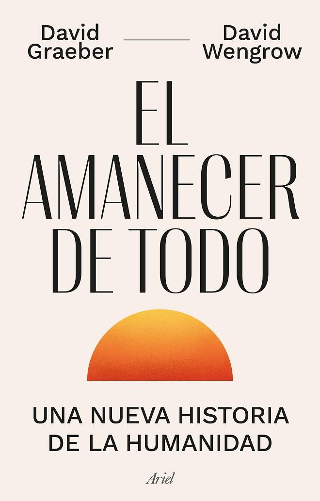 AMANECER DE TODO, EL | 9788434440678 | GRAEBER, DAVID / WENGROW, DAVID