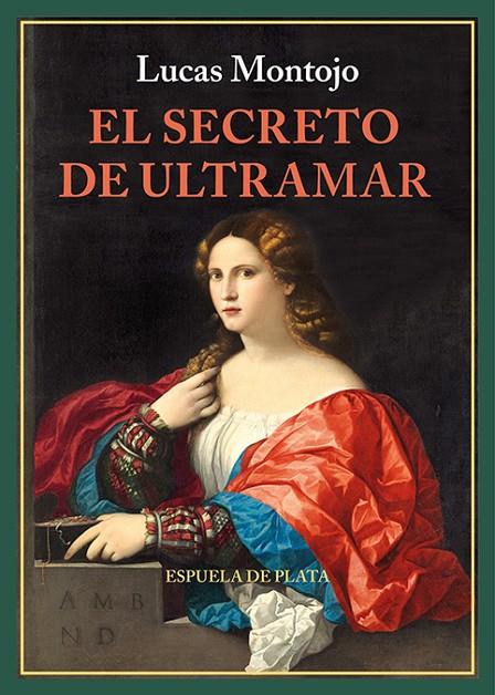 SECRETO DE ULTRAMAR, EL | 9788419877673 | MONTOJO, LUCAS