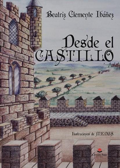 DESDE EL CASTILLO | 9788411895255 | CLEMENTE IBÁÑEZ, BEATRIZ