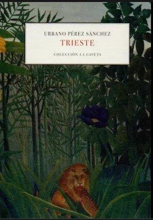 TRIESTE | 9788498525618 | PÉREZ SÁNCHEZ, URBANO