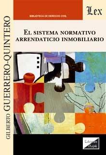 SISTEMA NORMATIVO ARRENDATICIO INMOBILIARIO, EL | 9789564072319 | GUERRERO-QUINTERO, GILBERTO