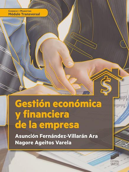 GESTIÓN ECONÓMICA Y FINANCIERA DE LA EMPRESA | 9788413570877 | FERNANDEZ-VILLARÁN ARA, ASUNCIÓN / AGEITOS VARELA, NAGORE