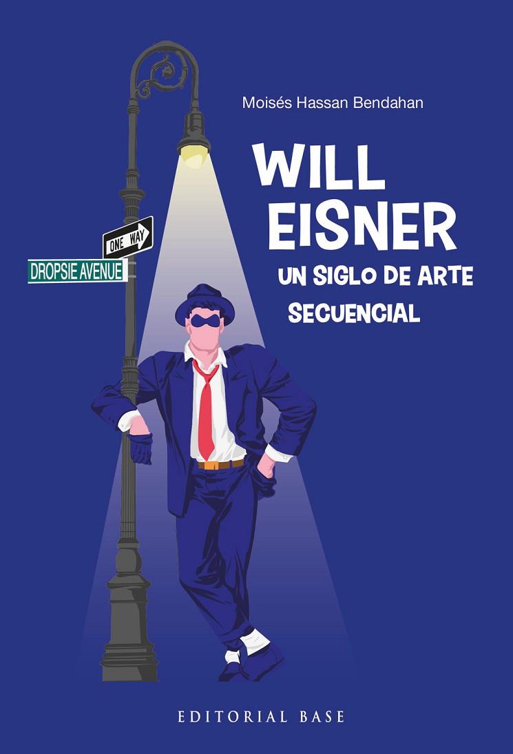 WILL EISNER. UN SIGLO DE ARTE SECUENCIAL | 9788410043664 | HASSAN BENDAHAN, MOISES