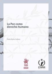 PAZ COMO DERECHO HUMANO, LA | 9788413138404 | ROMO CEDANO, PABLO
