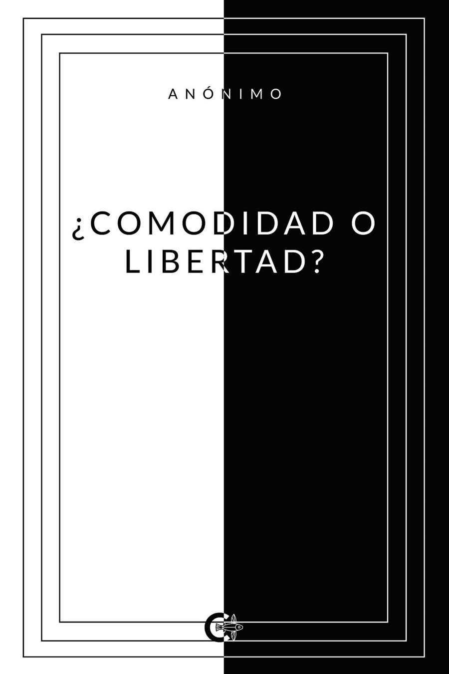 ¿COMODIDAD O LIBERTAD? | 9788418310201 | ANÓNIMO,