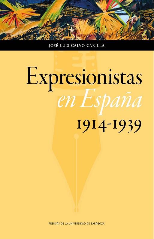 EXPRESIONISTAS EN ESPAÑA 1914-1939 | 9788416933235 | CALVO CARILLA, JOSÉ L.