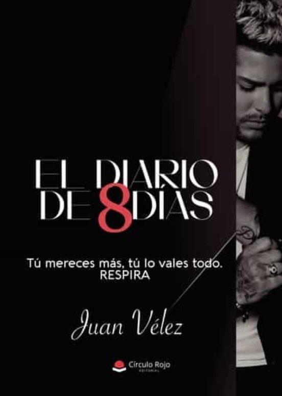 DIARIO DE 8 DÍAS, EL | 9788411558303 | VÉLEZ, JUAN