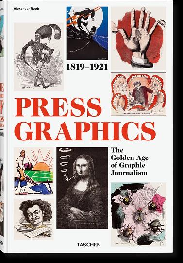 HISTORY OF PRESS GRAPHICS. 1819–1921 | 9783836507868 | ROOB, ALEXANDER