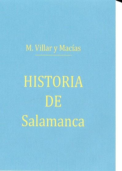 HISTORIA DE SALAMANCA | 9788496482937 | VILLAR MACIAS, MANUEL