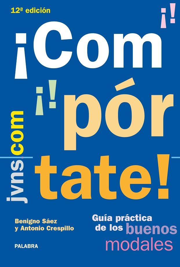 ¡COMPÓRTATE! | 9788498400588 | SAÉZ JIMÉNEZ, BENIGNO / CRESPILLO, ANTONIO