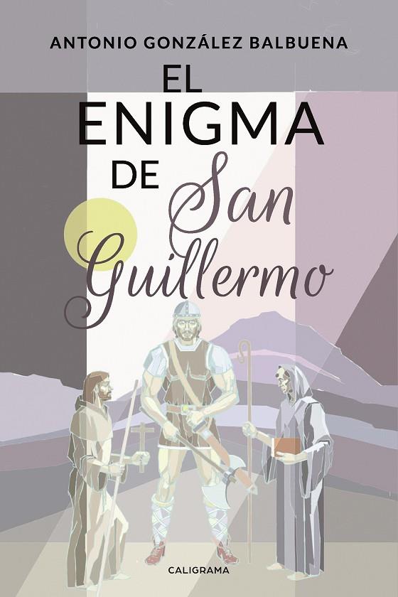 ENIGMA DE SAN GUILLERMO, EL | 9788417533427 | GONZÁLEZ BALBUENA, ANTONIO