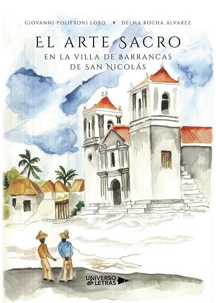 ARTE SACRO EN LA VILLA DE BARRANCAS DE SAN NICOLÁS, EL | 9788418034497 | POLIFRONI LOBO, GIOVANNI
