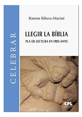LLEGIR LA BÍBLIA. PLA DE LECTURA EN TRES ANYS | 9788491652410 | RIBERA-MARINÉ, RAMON
