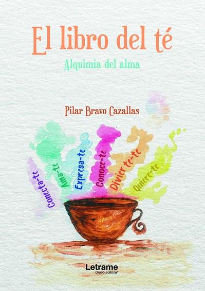 LIBRO DEL TÉ, EL. ALQUIMIA DEL ALMA | 9788411447416 | BRAVO CAZALLAS, PILAR