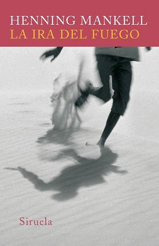 IRA DEL FUEGO, LA | 9788498411591 | MANKELL, HENNING