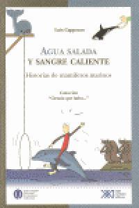 AGUA SALADA Y SANGRE CALIENTE | 9789871220496 | CAPPOZZO, LUIS