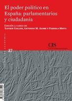 PODER POLITICO EN ESPAÑA PARLAMENTARIOS Y CIUDADANIA, EL | 9788474767100 | COLLER, XAVIER