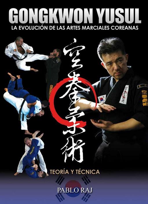 GONGKWON YUSUL. EVOLUCION DE LAS ARTE MARCIALES COREANAS | 9788420304878 | RAJ, PABLO