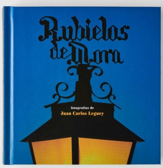 RUBIELOS DE MORA | 9788412226379 | LEGUEY, JUAN CARLOS/FERRER AZCOITI, VICENTE