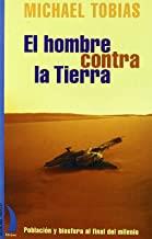 HOMBRE CONTRA LA TIERRA | 9788489644069 | TOBIAS, MICHAEL