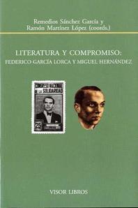 LITERATURA Y COMPROMISO : FEDERICO GARCIA LORCA Y MIGUEL HERNANDEZ | 9788498951288