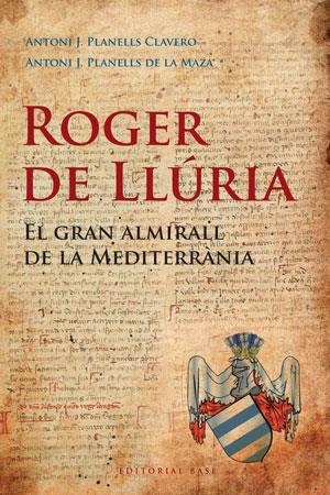 ROGER DE LLURIA | 9788492437184 | PLANELLS, ANTONI J.