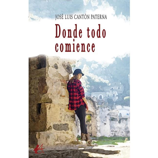 DONDE TODO COMIENCE | 9788419439949 | CANTON PATERNA, JOSE LUIS