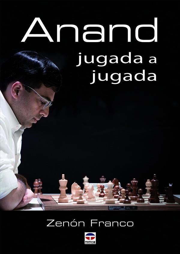 ANAND JUGADA A JUGADA | 9788416676125 | FRANCO, ZENON