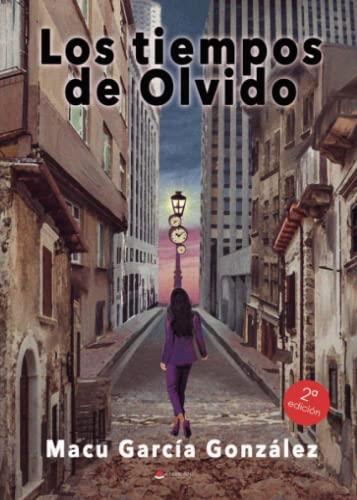 TIEMPOS DE OLVIDO, LOS | 9788411370028 | GARCÍA GONZÁLEZ, MACU