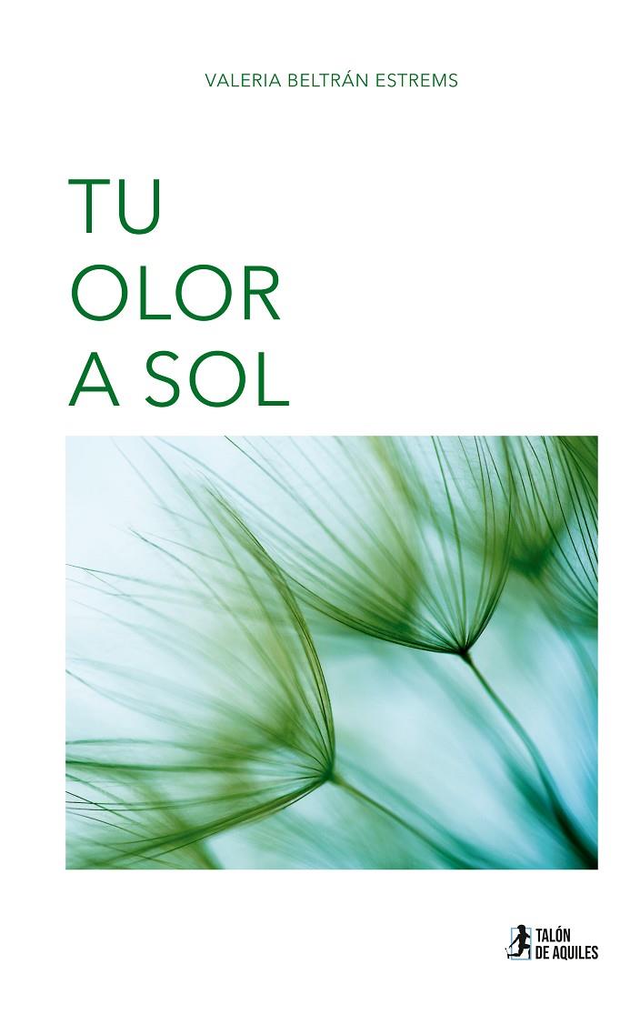 TU OLOR A SOL | 9791388122934 | BELTRAN ESTREMS, VALERIA