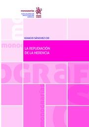 REPUDIACIÓN DE LA HERENCIA, LA : COMENTARIOS Y REFLEXIONES | 9788491193302 | SÁNCHEZ CID, IGNACIO