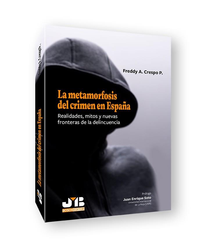 METAMORFOSIS DEL CRIMEN EN ESPAÑA, LA | 9791388084973 | CRESPO P., FREDDY A.