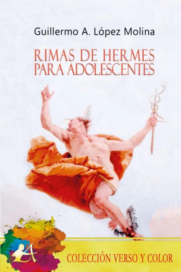 RIMAS DE HERMES PARA ADOLESCENTES | 9788418828621 | LOPEZ MOLINA, GUILLERMO