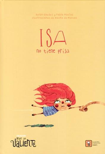 ISA NO TIENE PRISA | 9788417006198 | MACÍAS ALBA, PABLO / SÁNCHEZ TEIRA, BELÉN