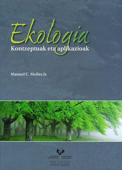 EKOLOGIA. KONTZEPTUAK ETA APLIKAZIOAK | 9788498605518 | MOLLES JR., MANUEL C.