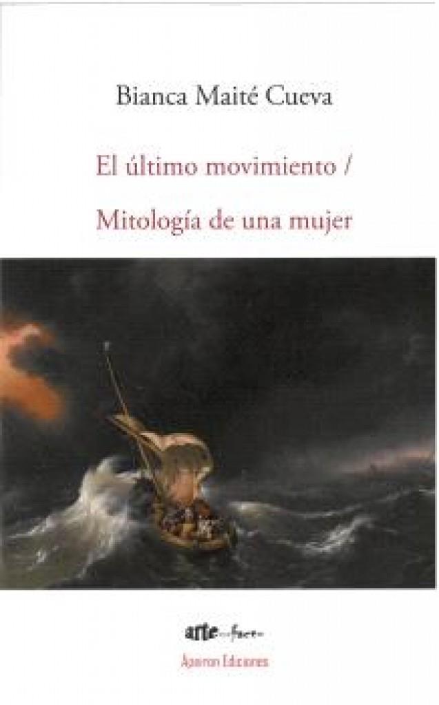 ÚLTIMO MOVIMIENTO, EL - MITOLOGÍA DE UNA MUJER | 9791399048605 | CUEVA, BIANCA MAITE