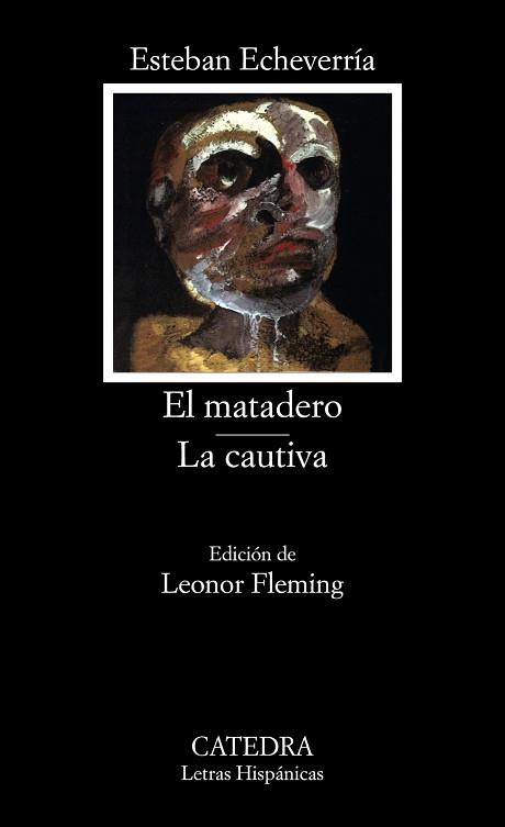 MATADERO, EL ; LA CAUTIVA | 9788437606170 | ECHEVARRIA, ESTEBAN