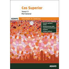 TEMARI 3 COS SUPERIOR, PART GENERAL, DE LA GENERALITAT DE CATALUNYA | 9788490849224