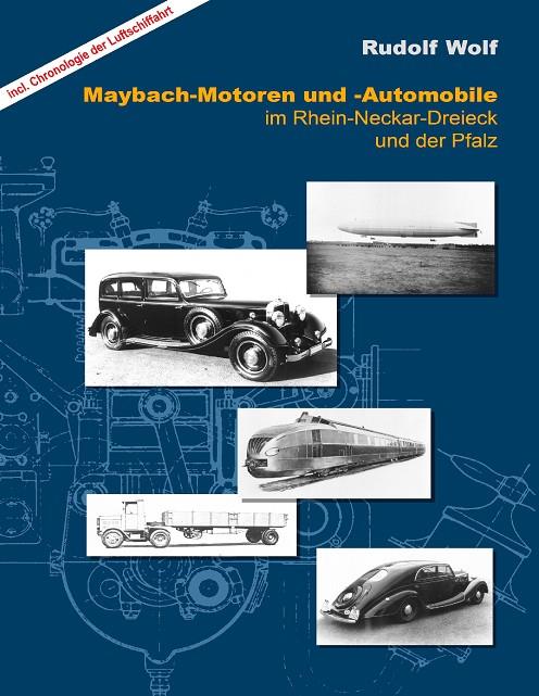 MAYBACH-MOTOREN UND AUTOMOBILE IM RHEIN-NECKAR-DREIECK UND DER PFALZ | 9783732209439 | WOLF, RUDOLF
