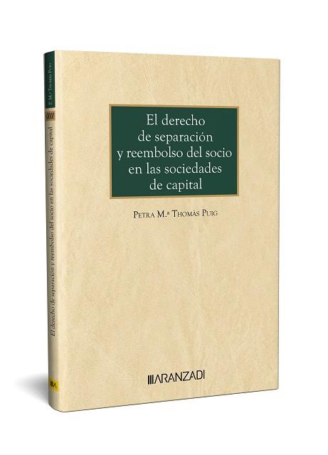 DERECHO DE SEPARACIÓN Y REEMBOLSO DEL SOCIO EN LAS SOCIEDADES DE CAPITAL, EL | 9788411629096 | THOMÁS PUIG, PETRA Mª.