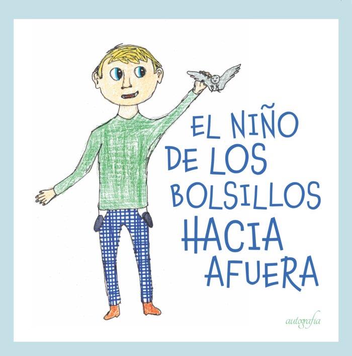 NIÑO DE LOS BOLSILLOS HACIA AFUERA, EL | 9788418766817 | SORNOSA, SARA