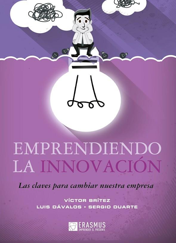 EMPRENDIENDO LA INNOVACION | 9788415462361 | BRITEZ CHAMORRO, VICTOR