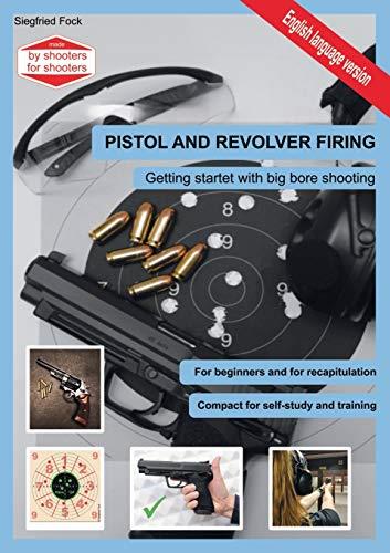 PISTOL AND REVOLVER FIRING | 9783750435063 | FOCK, SIEGFRIED