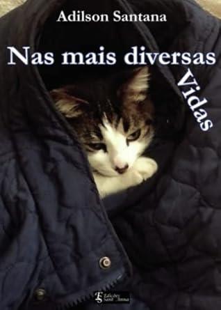 NAS MAIS DIVERSAS VIDAS | 9789899682580 | SANTANA, ADILSON