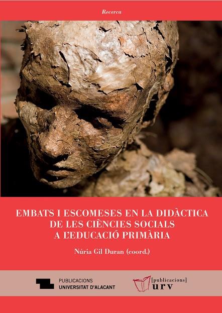 EMBATS I ESCOMESES EN LA DIDÀCTICA DE LES CIÈNCIES SOCIALS A L’EDUCACIÓ PRIMÀRIA | 9788413652474 | VARIOS AUTORES