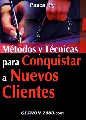 Métodos y técnicas para conquistar nuevos clientes | 9788480889605 | PY, PASCAL