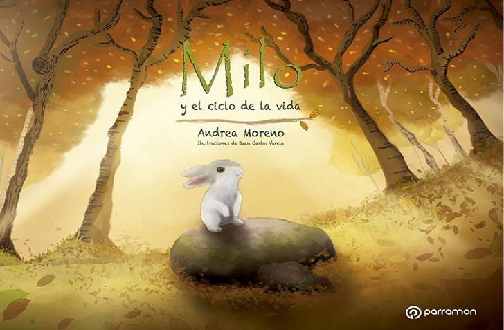 MILO Y EL CICLO DE LA VIDA | 9788434243132 | MORENO, ANDREA