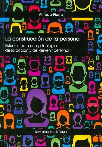 CONSTRUCCIÓN DE LA PERSONA, LA | 9788497478700 | FIERRO BARDAJÍ, ALFREDO