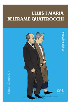 LLUÍS I MARÍA BELTRAME QUATTROCCHI | 9788491653349 | LLIGADAS VENDRELL, JOSEP