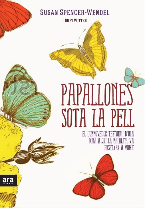PAPALLONES SOTA LA PELL | 9788415224402 | SPENCER-WENDER / BRET
